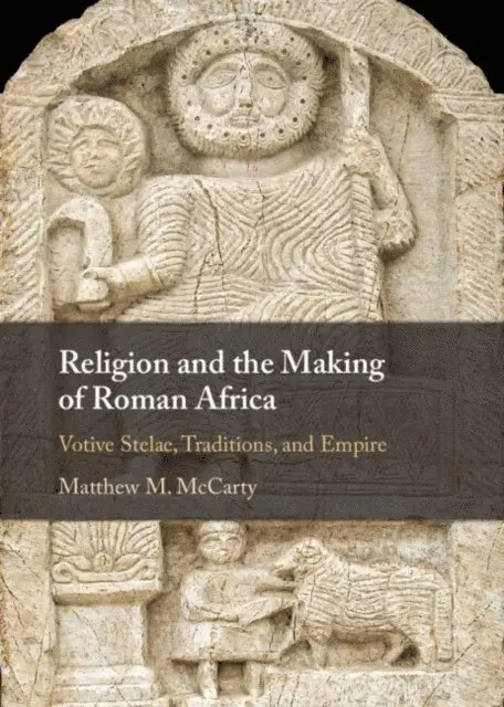 Matthew M. McCarty - Religion and the Making of Roman Africa, E-bok. Tillgänglighet: Lägg i varukorg