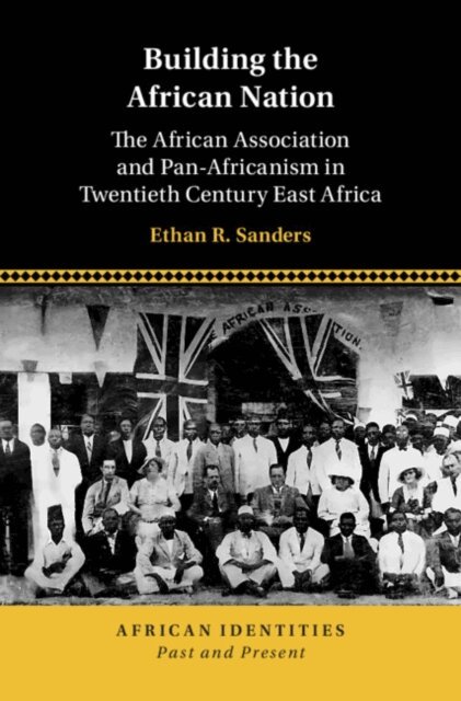 Ethan R. Sanders - Building the African Nation, E-bok