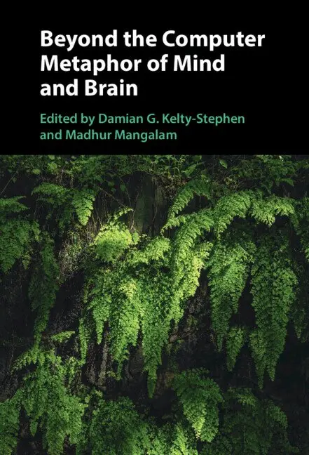 Damian G. Kelty-Stephen, Madhur Mangalam - Beyond the Computer Metaphor of Mind and Brain, Inbunden. Tillgänglighet: Lägg i varukorg