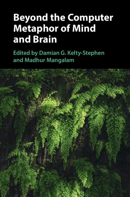 Damian G. Kelty-Stephen, Madhur Mangalam - Beyond the Computer Metaphor of Mind and Brain, Häftad. Tillgänglighet: Lägg i varukorg