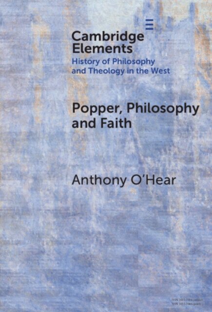 Anthony O'Hear - Popper, Philosophy and Faith, E-bok