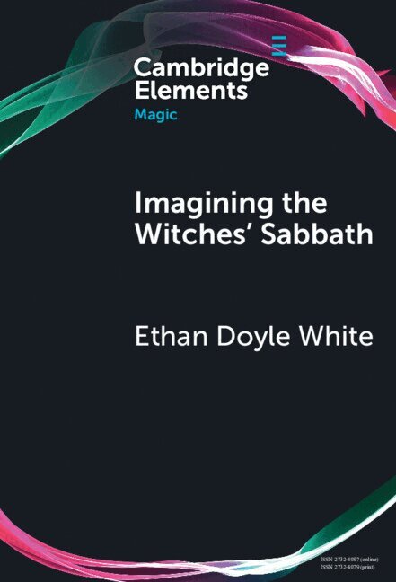 Ethan Doyle White - Imagining the Witches' Sabbath, Inbunden