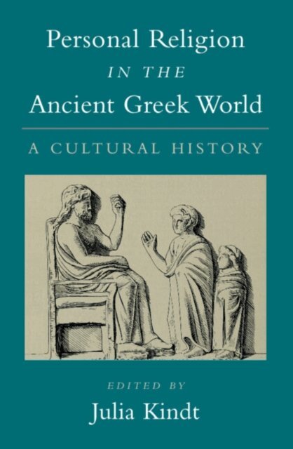 Julia Kindt - Personal Religion in the Ancient Greek World, E-bok