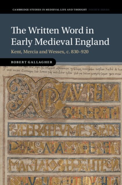 Robert Gallagher - Written Word in Early Medieval England, E-bok
