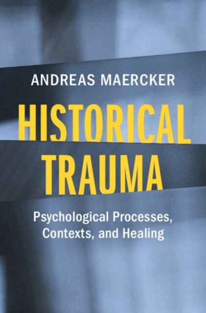 Andreas Maercker - Historical Trauma, E-bok