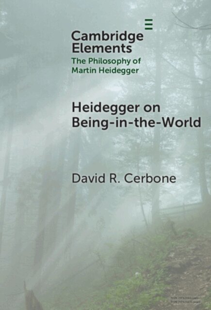 David R. Cerbone - Heidegger on Being-in-the-World, E-bok