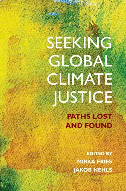 Mirka Fries, Jakob Nehls - Seeking Global Climate Justice, Inbunden