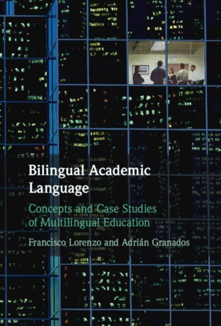 Adrian Granados, Francisco Lorenzo - Bilingual Academic Language, E-bok