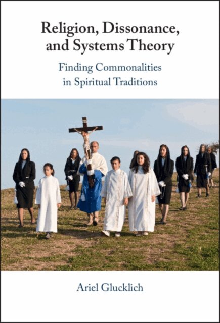 Ariel Glucklich - Religion, Dissonance, and Systems Theory, E-bok