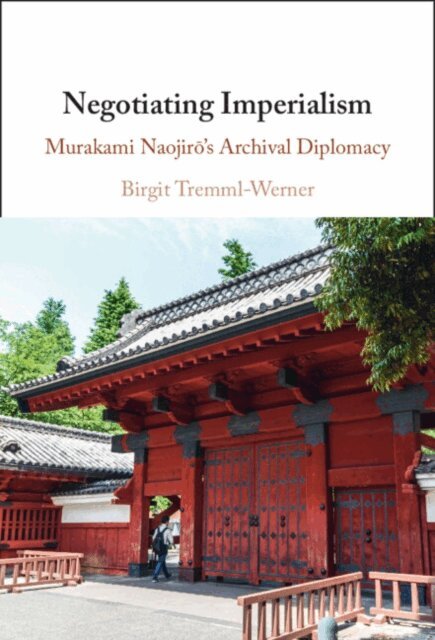 Birgit Tremml-Werner - Negotiating Imperialism, E-bok