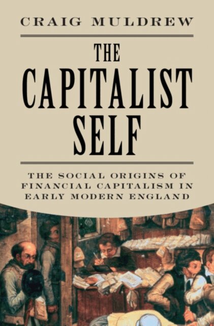 Craig Muldrew - Capitalist Self, E-bok