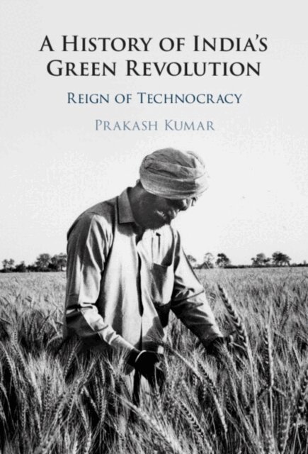 Prakash Kumar - History of India's Green Revolution, E-bok