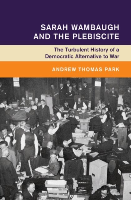 Andrew Thomas Park - Sarah Wambaugh and the Plebiscite, E-bok