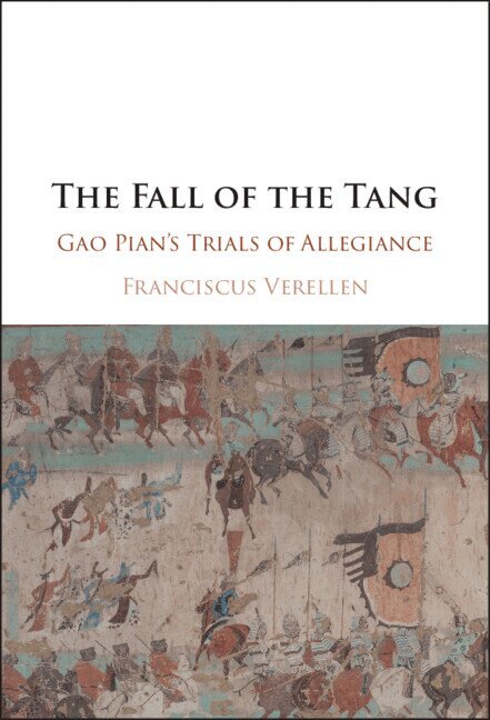 Franciscus Verellen - The Fall of the Tang, Inbunden