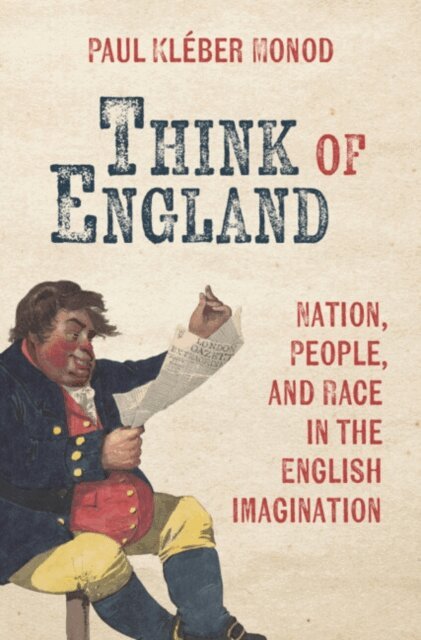 Paul Kleber Monod - Think of England, E-bok