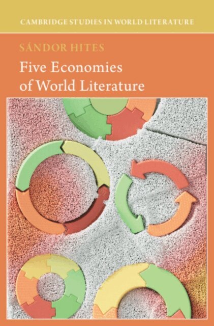 Sandor Hites - Five Economies of World Literature, E-bok