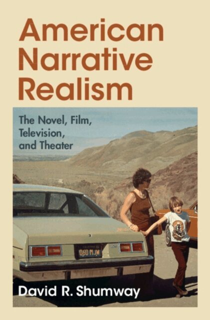 David R. Shumway - American Narrative Realism, E-bok