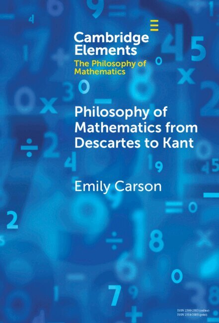 Emily Carson - Philosophy of Mathematics from Descartes to Kant, Inbunden