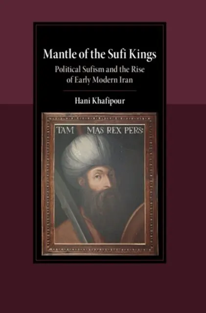 Hani Khafipour - Mantle of the Sufi Kings, E-bok. Tillgänglighet: Lägg i varukorg