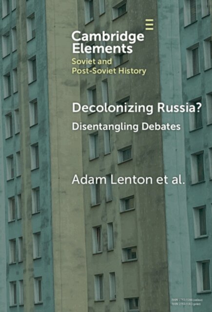 Adam Lenton - Decolonizing Russia?, E-bok