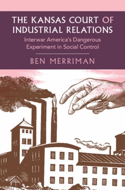 Ben Merriman - Kansas Court of Industrial Relations, E-bok