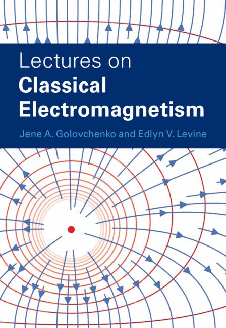 Lectures on Classical Electromagnetism