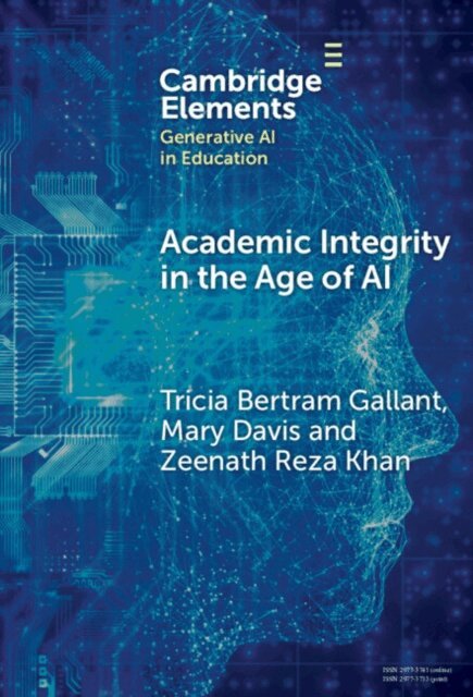 Zeenath Reza Khan, Mary Davis, Tricia Bertram Gallant - Academic Integrity in the Age of AI, E-bok