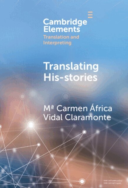 Mª Carmen Africa Vidal Claramonte - Translating His-stories, E-bok