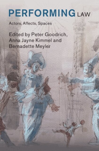 Bernadette Meyler, Anna Jayne Kimmel, Peter Goodrich - Performing Law, E-bok