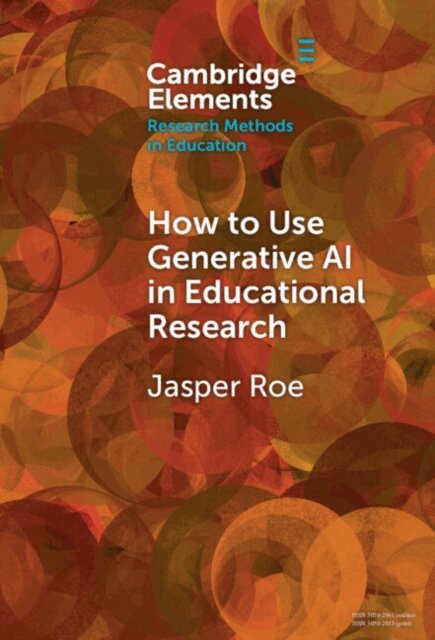 Jasper Roe - How to Use Generative AI in Educational Research, E-bok
