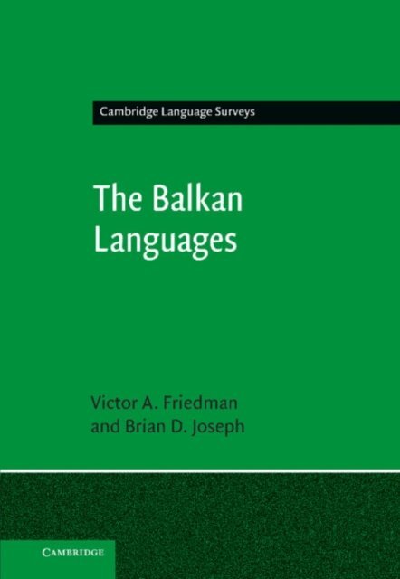 Brian D. Joseph, Victor A. Friedman - Balkan Languages, E-bok