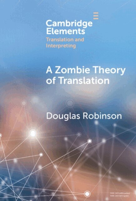Douglas Robinson - Zombie Theory of Translation, E-bok