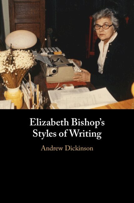 Andrew Dickinson - Elizabeth Bishop's Styles of Writing, Häftad