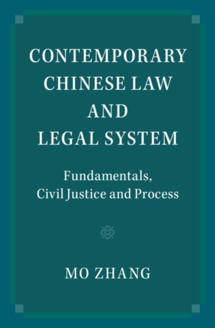 Mo Zhang - Contemporary Chinese Law and Legal System, E-bok