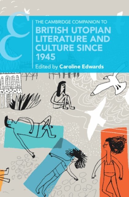 Caroline Edwards - Cambridge Companion to British Utopian Literature and Culture since 1945, E-bok