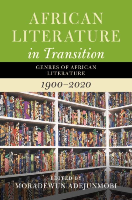 Moradewun Adejunmobi - African Literature in Transition: Volume 5, E-bok