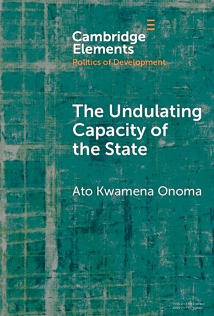 Ato Kwamena Onoma - Undulating Capacity of the State, E-bok
