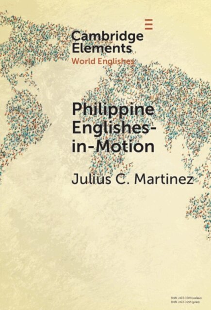 Julius C. Martinez - Philippine Englishes-in-Motion, E-bok