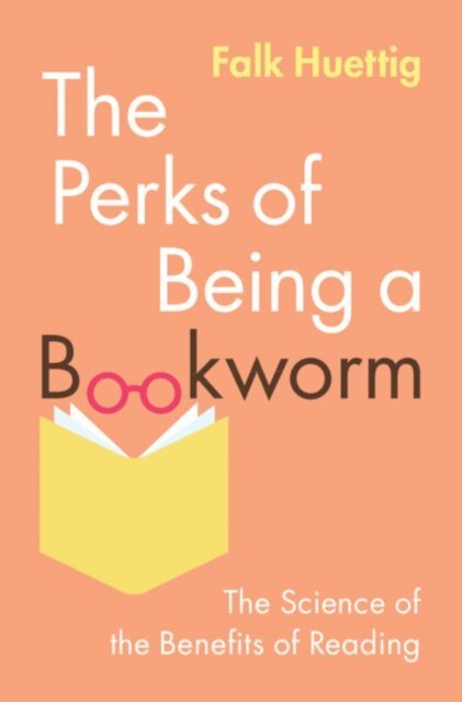 Falk Huettig - Perks of Being a Bookworm, E-bok