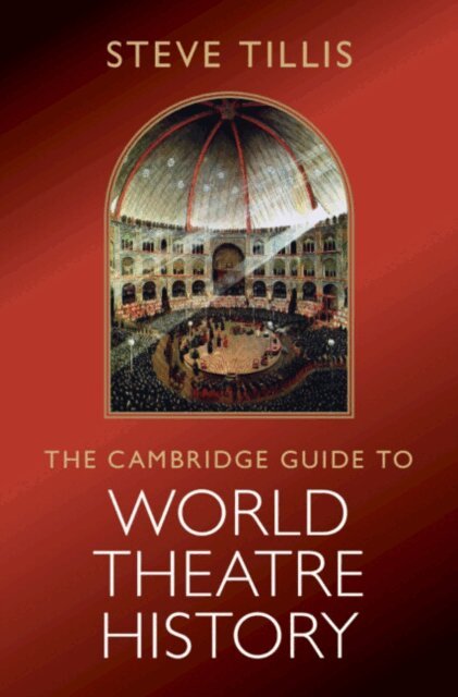 Steve Tillis - Cambridge Guide to World Theatre History, E-bok