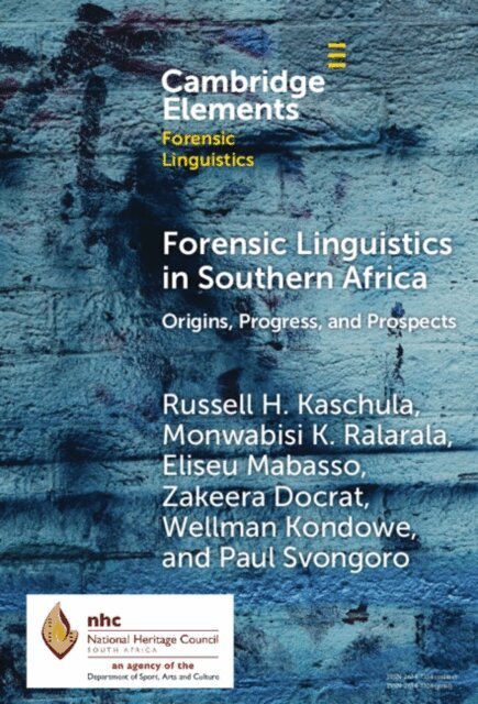 Paul Svongoro, Wellman Kondowe, Zakeera Docrat, Eliseu Mabasso, Monwabisi K. Ralarala, Russell H. Kaschula - Forensic Linguistics in Southern Africa, E-bok