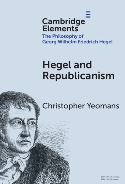 Christopher Yeomans - Hegel and Republicanism, E-bok