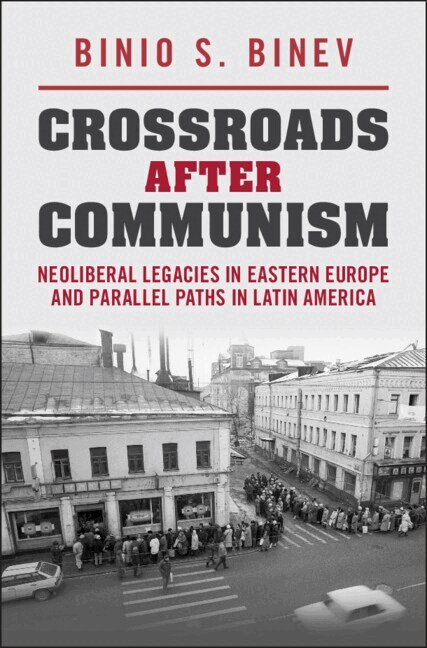 Binio S. Binev - Crossroads After Communism, Inbunden
