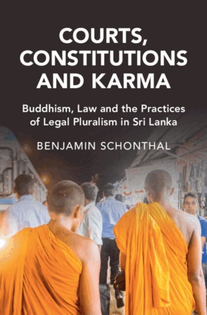 Benjamin Schonthal - Courts, Constitutions and Karma, E-bok