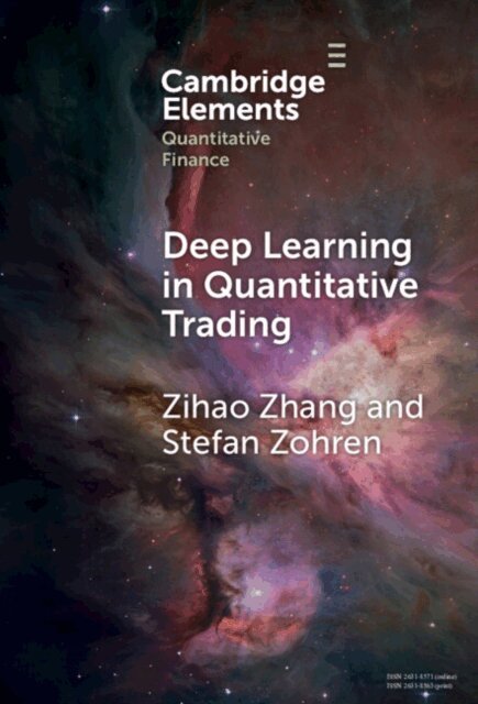 Stefan Zohren, Zihao Zhang - Deep Learning in Quantitative Trading, E-bok