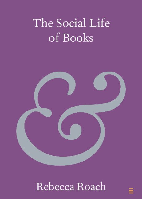Rebecca Roach - The Social Life of Books, Häftad