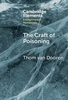Thom van Dooren - The Craft of Poisoning, Inbunden