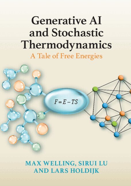 Max Welling, Sirui Lu, Lars Holdijk - Generative AI and Stochastic Thermodynamics, Inbunden