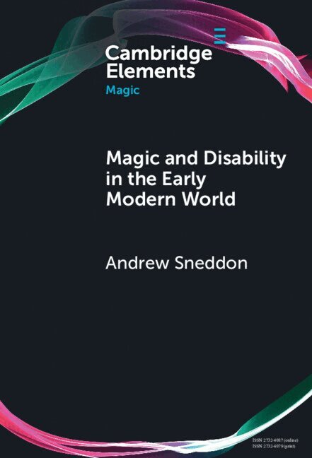Andrew Sneddon - Magic and Disability in the Early Modern World, Inbunden
