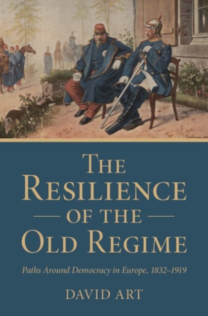 David Art - Resilience of the Old Regime, E-bok